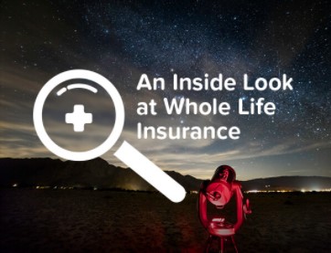 A Look at Whole Life Insurance